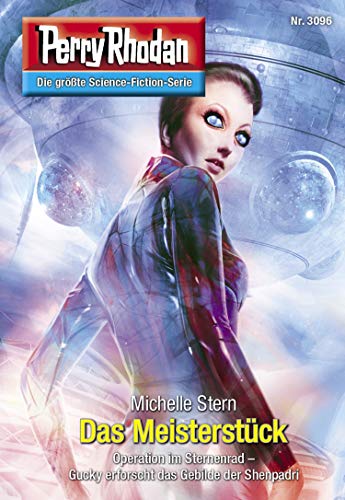 Perry Rhodan 3096: Das Meisterstück: Perry Rhodan-Zyklus "Mythos" (Perry Rhodan-Erstauflage)
