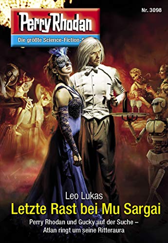 Perry Rhodan 3098: Letzte Rast bei Mu Sargai: Perry Rhodan-Zyklus "Mythos" (Perry Rhodan-Erstauflage)