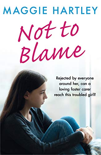 Not To Blame - Maggie Hartley ebook short: The shocking true story of a teenager with a tragic hidden past (A Maggie Hartley Foster Carer Story)