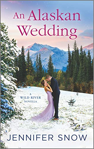 An Alaskan Wedding (A Wild River Novel)