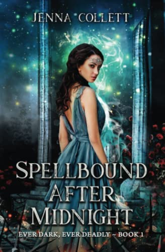 Spellbound After Midnight (Ever Dark, Ever Deadly)