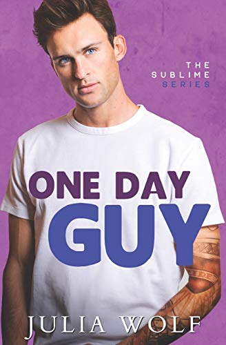 One Day Guy: A Small Town Romantic Comedy (The Sublime, Band 1)