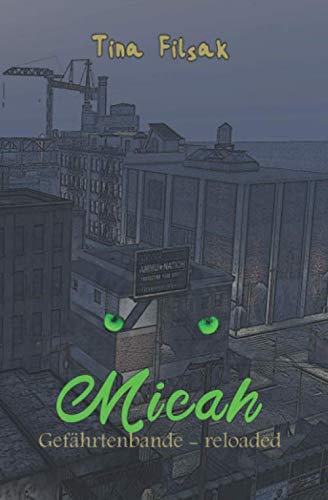 Gefährtenbande reloaded (MICAH, Band 1)