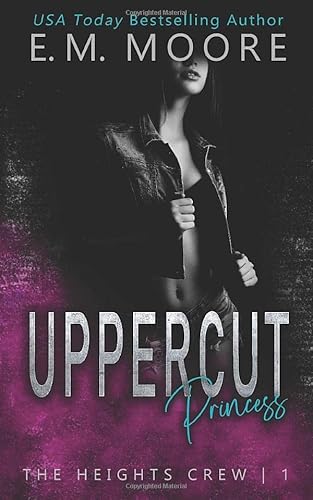 Uppercut Princess: A Dark High School Romance (The Heights Crew, Band 1)