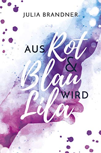 Aus Rot und Blau wird Lila