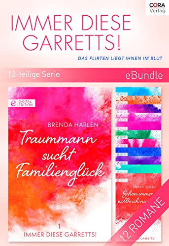 Immer diese Garretts! - Das Flirten liegt ihnen im Blut (12-teilige Serie) (eBundle)