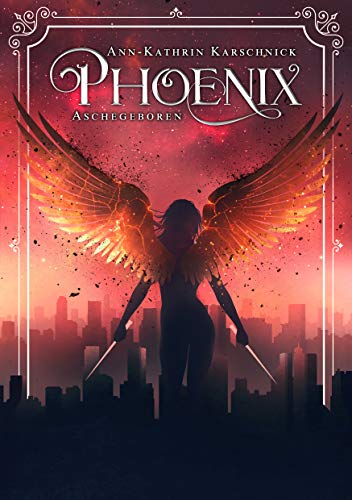 Phoenix: Aschegeboren