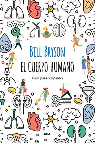 El cuerpo humano: Guía para ocupantes (OTROS NO FICCIÓN) (Spanish Edition)