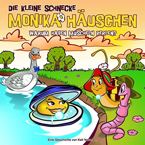 Warum haben Muscheln Perlen?: Die kleine Schnecke Monika Häuschen 52