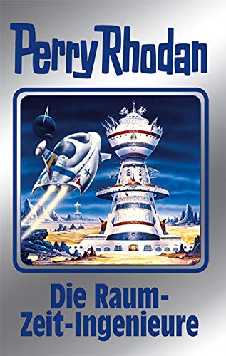 Perry Rhodan 152: Die Raum-Zeit-Ingenieure (Silberband): 10. Band des Zyklus "Chronofossilien" (Perry Rhodan-Silberband)