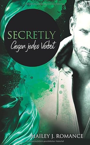 Secretly: Gegen jedes Verbot (Special-Agents-Reihe, Band 2)