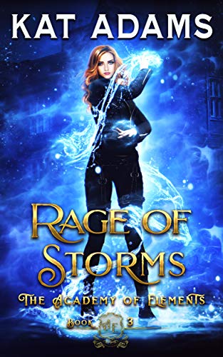 Rage of Storms: An Elemental Academy Fantasy Romance (The Academy of Elements Book 3)