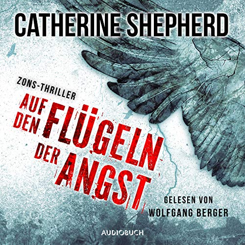 Auf den Flügeln der Angst: Zons-Thriller 4