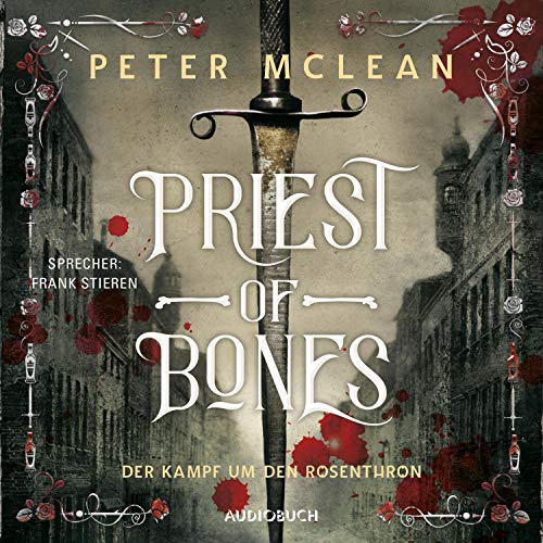 Priest of Bones: Der Kampf um den Rosenthron 1
