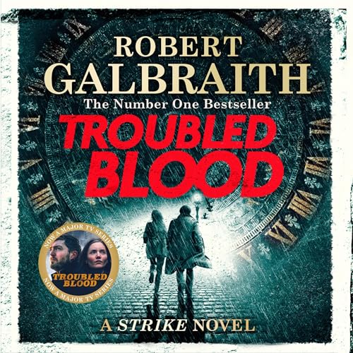 Troubled Blood: Cormoran Strike, Book 5