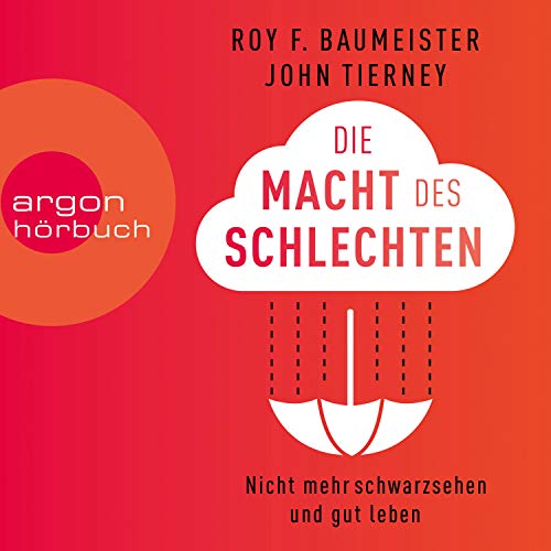 Die Macht des Schlechten: Nicht mehr schwarzsehen und gut leben