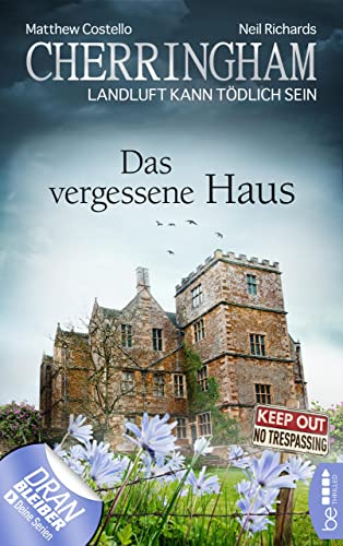 Cherringham - Das vergessene Haus: Landluft kann tödlich sein (Ein Fall für Jack und Sarah 37)
