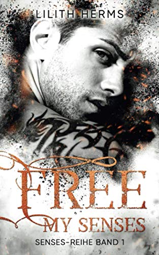 Free my Senses (Senses-Reihe, Band 1)