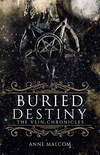 Buried Destiny (The Vein Chronicles, Band 4)