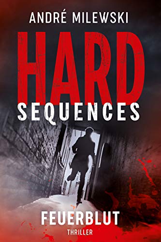 Hard-Sequences – Feuerblut: Thriller