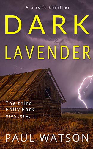 Dark Lavender: A short thriller (Polly Park Book 3)