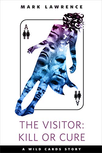 The Visitor: Kill or Cure: A Tor.com Original (Wild Cards) (English Edition)