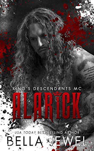 Alarick: King's Descendants MC #1 (King's Descendant's)