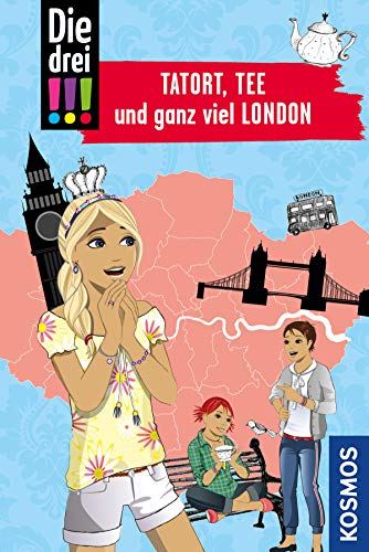 Die drei !!!, Tatort, Tee und ganz viel London (drei Ausrufezeichen): Mit den wichtigsten Sehenswürdigkeiten, Sprachführer und Stadtplan