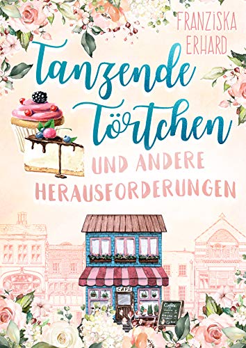 Tanzende Törtchen und andere Herausforderungen (Notting Hill 3)