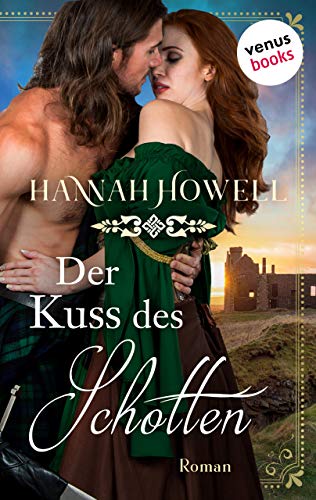Der Kuss des Schotten: Roman