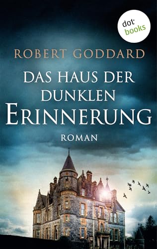 Das Haus der dunklen Erinnerung: Roman