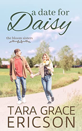 A Date for Daisy: A Contemporary Christian Romance (The Bloom Sisters Book 2)