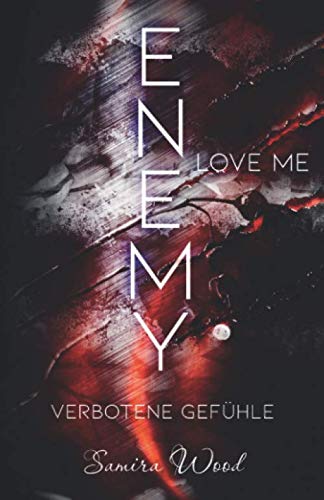 Enemy, Love me: Verbotene Gefühle