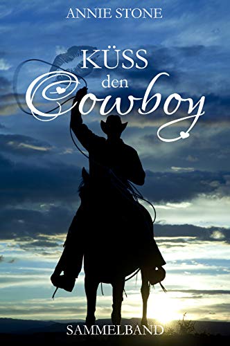 Küss den Cowboy Sammelband