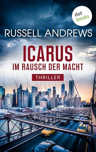 Icarus - Im Rausch der Macht: Thriller