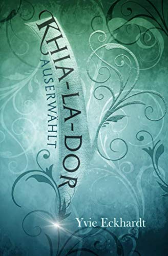 Khia-la-dor: Auserwählt