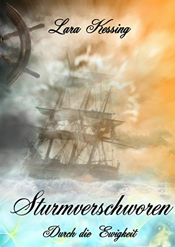 Sturmverschworen - Durch die Ewigkeit (Sturmverschworen-Reihe 2)
