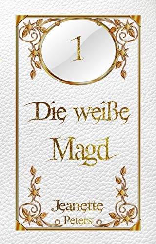 Die weiße Magd (Die Magie der dreizehn Farben 1)