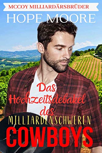 Das Hochzeitsdebakel des milliardenschweren Cowboys (McCoy Milliardärsbrüder 2)