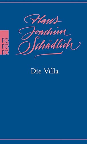 Die Villa: «Einer der ganz Großen in der zeitgenössischen deutschen Literatur.» (Die Zeit)
