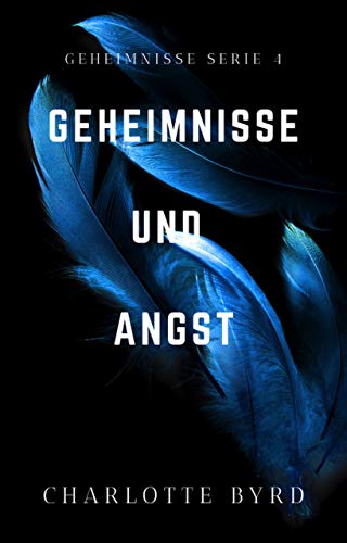 Geheimnisse und Angst (Geheimnisse und Lügen 4)