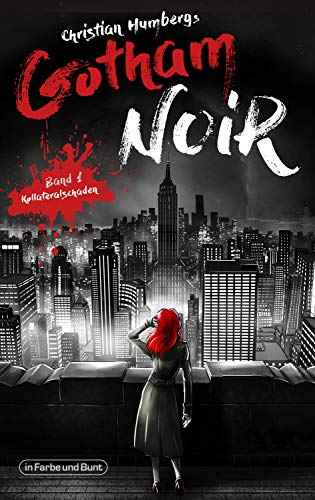 Gotham Noir: Teil 1: Kollateralschaden