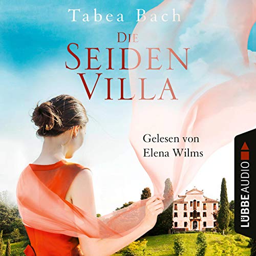 Die Seidenvilla: Seidenvilla-Saga 1