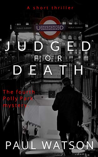 Judged for Death: A short thriller (Polly Park Book 4)