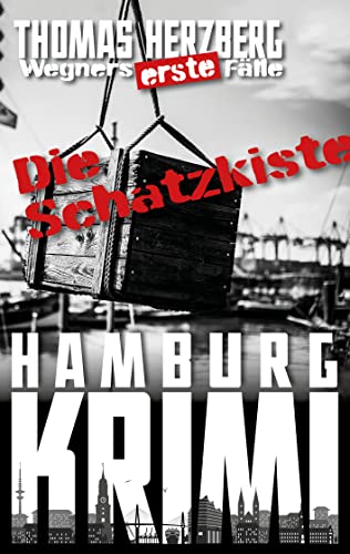 Die Schatzkiste (Wegners erste Fälle): Hamburg Krimi