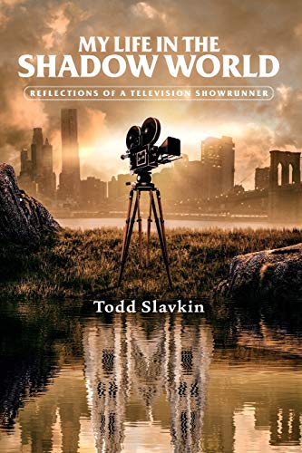 My Life in the Shadow World: Reflections of a Television Showrunner