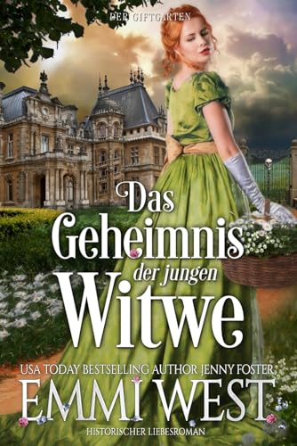 Der Giftgarten: Historischer Liebesroman