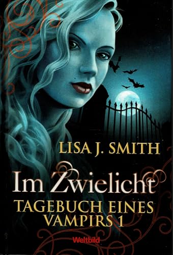 Smith, Lisa J.: Tagebuch eines Vampirs Teil: 1., Im Zwielicht
