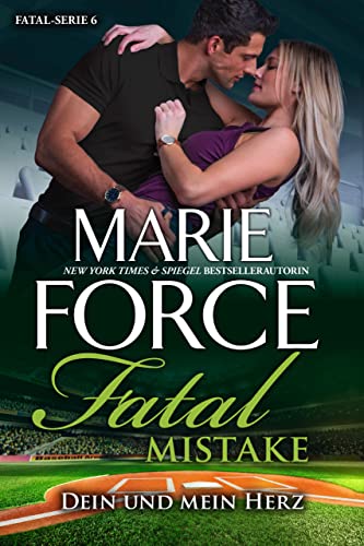 Fatal Mistake – Dein und mein Herz (Fatal Serie 6)