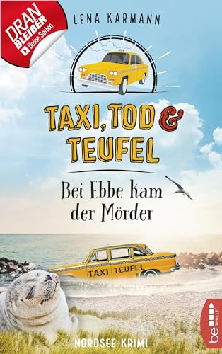 Taxi, Tod und Teufel - Bei Ebbe kam der Mörder: Nordsee-Krimi (Mord auf Friesisch 3)
